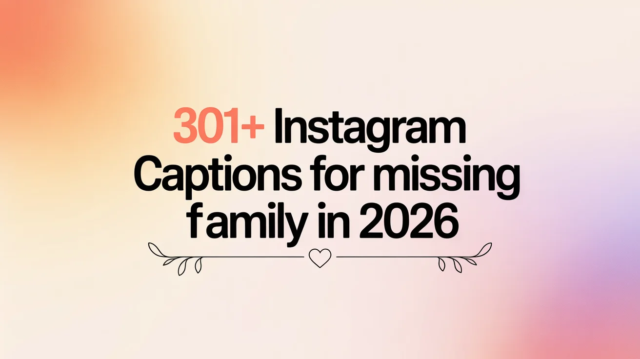 Instagram Captions for Missing Family