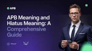 APB Meaning and Hiatus Meaning