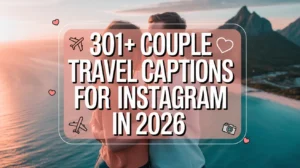 Couple Travel Captions for Instagram
