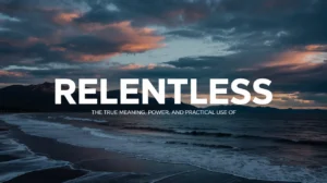 Relentless Meaning