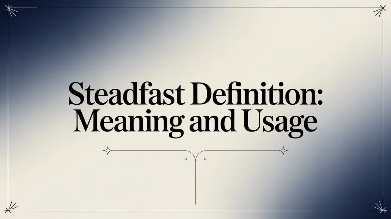 Steadfast Definition