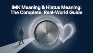 IMK Meaning & Hiatus Meaning